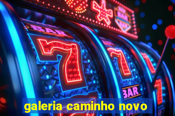 galeria caminho novo